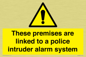 Premises are linked to police alarm